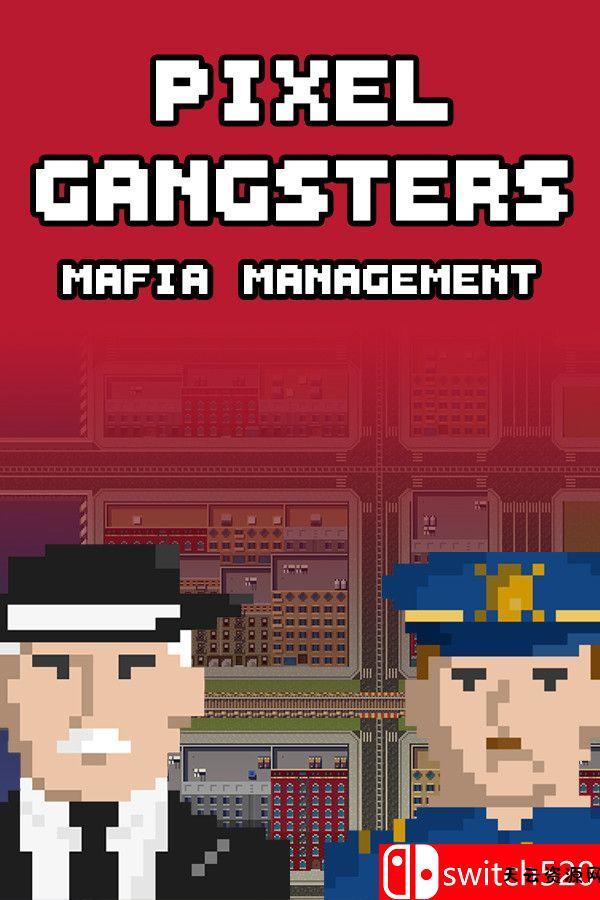 《像素黑帮：黑手党经理（Pixel Gangsters: Mafia Manager）》v10377910 [英文]-天云资源网