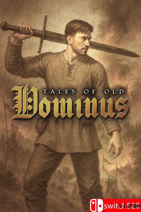 《古老传说：多米努斯（Tales of Old: Dominus）》官方中文 [中文/英文]-天云资源网