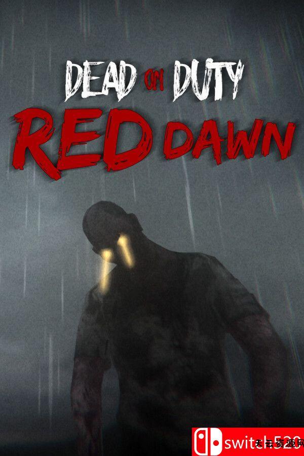 《殉职：赤色黎明（Dead On Duty: Red Dawn）》[英文]-天云资源网